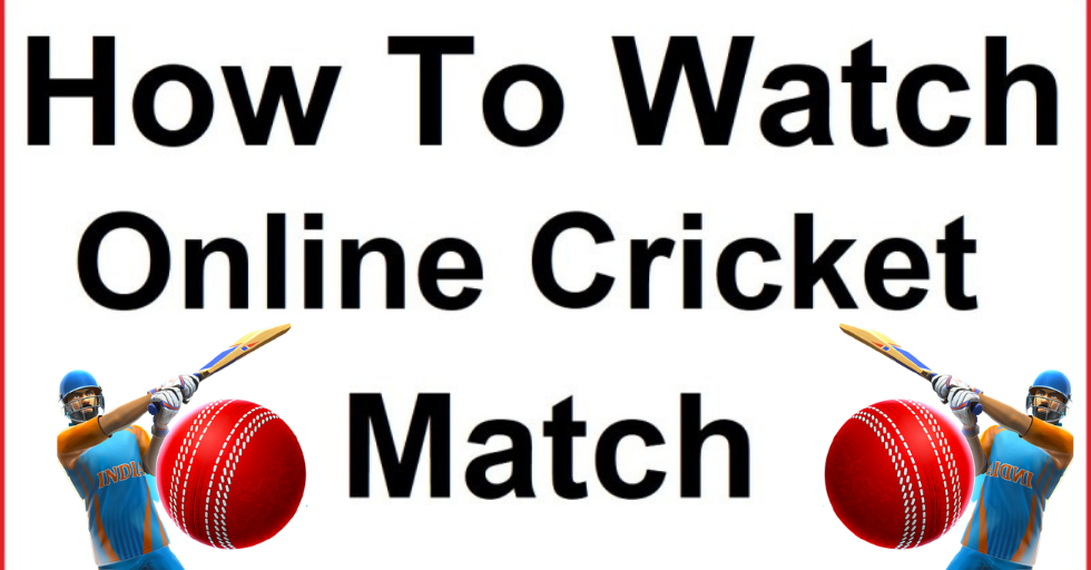 How To Watch Live Cricket Score Online For Free
