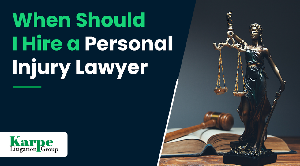 When Should I Hire a Personal Injury Lawyer​
