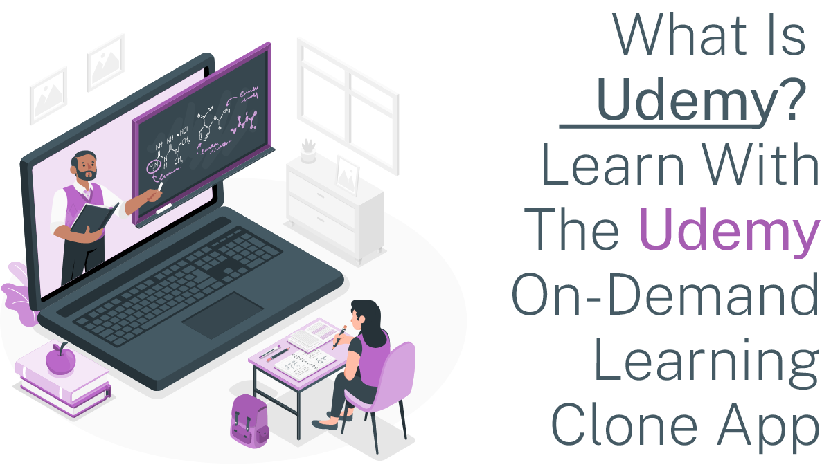 What is Udemy Clone? Learn With The Udemy On-Demand Learning Clone App