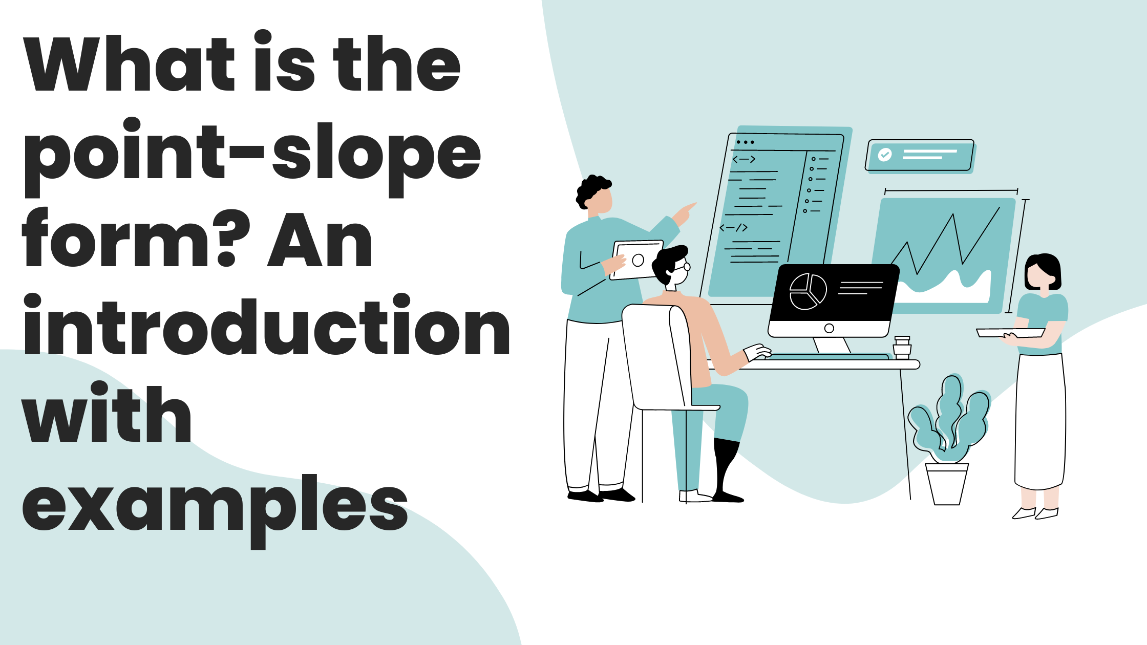 What is the point-slope form? An introduction with examples