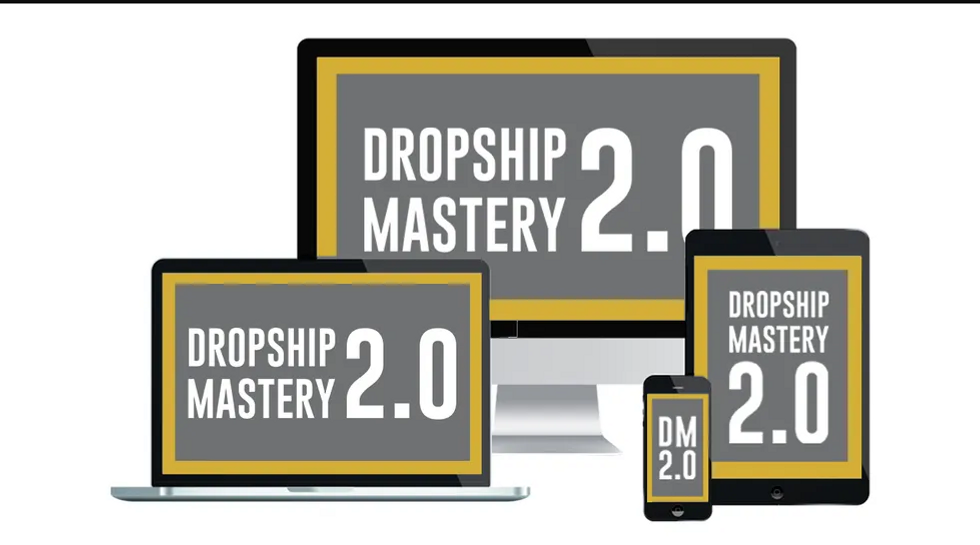 The new method to success to learning e-commerce, Dropship Mastery.