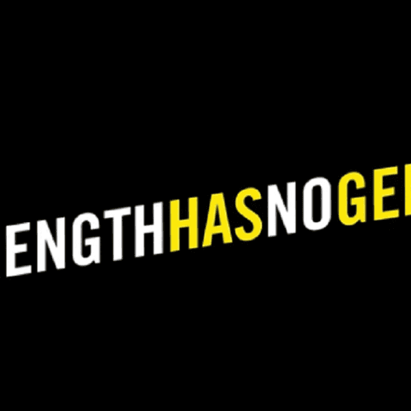 Strength Has No Gender