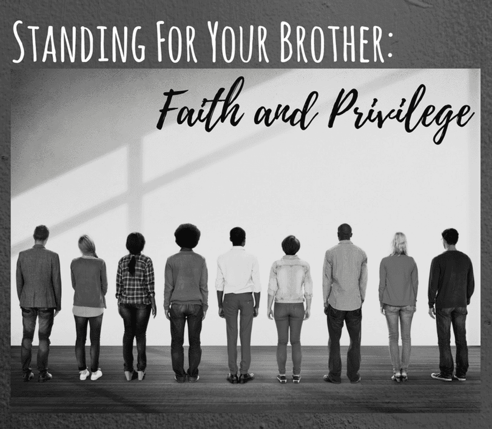 Standing For Your Brother: Faith & Privilege
