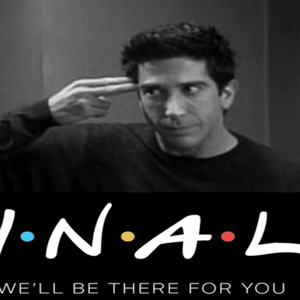 Finals Week As Told By Ross Geller