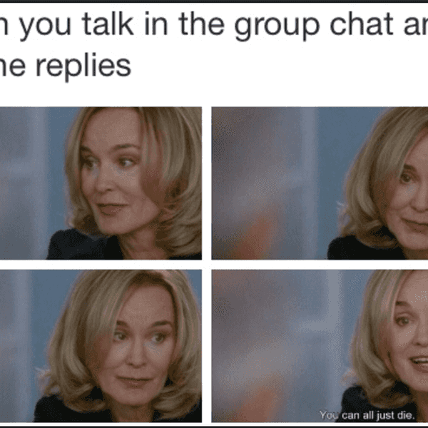 27 Texts That Are Always Sent In Group Chats