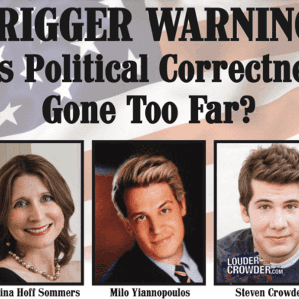Trigger Warnings, Safe-Spaces, Microaggressions: What ever happened to free speech and a healthy debate?