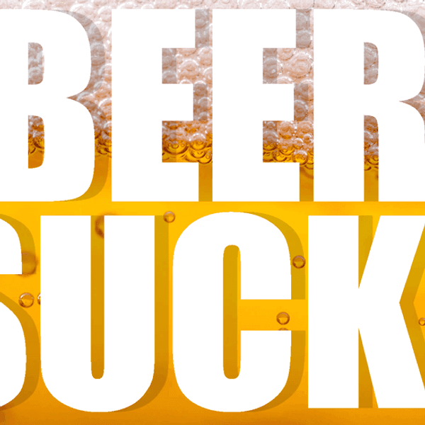 Beer Sucks