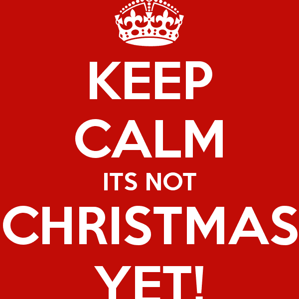 It Is Only November, Not Christmas