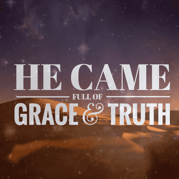 God's Grace And Truth Are A Package Deal