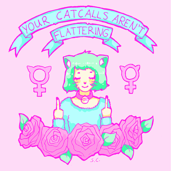 PSA: Catcalling Still Isn't Okay.