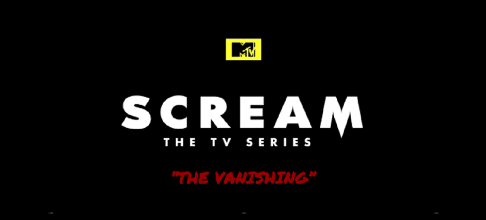 “Scream” Season 2 Episode 10 Review: “The Vanishing”