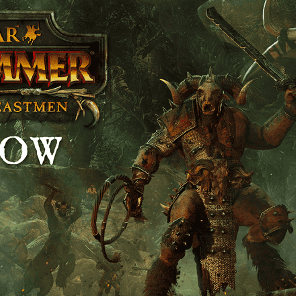 Durp Reviews: ‘Total War: Warhammer—Call of the Beastmen’ (DLC Review)