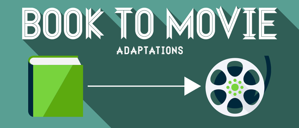 10 Book-to-Movie Adaptations To Get Excited About