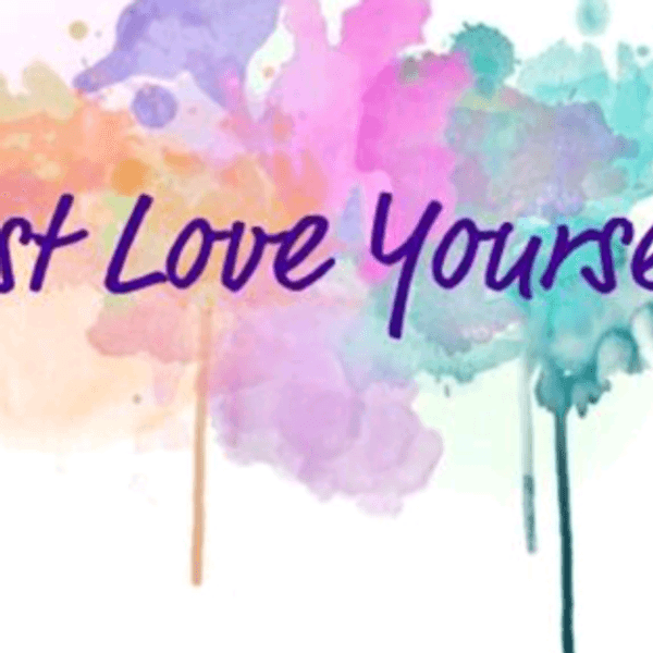 The Power of Loving Yourself