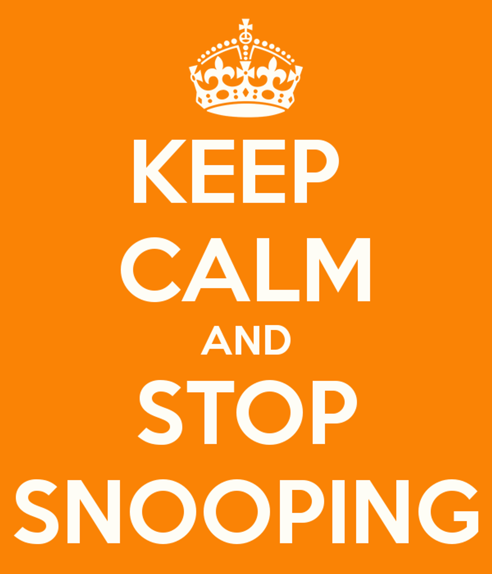 Why You Shouldn't Snoop