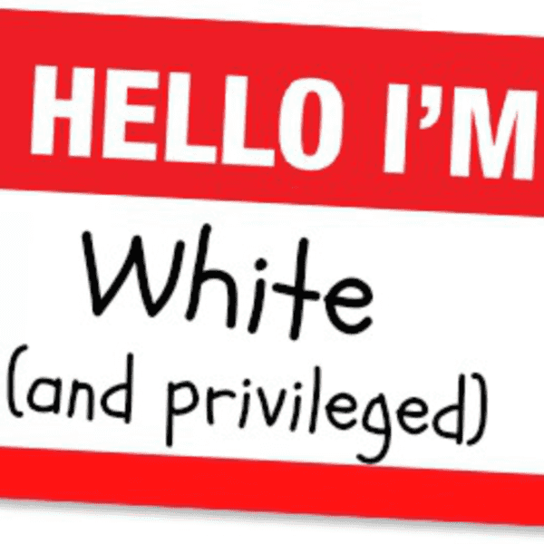 I Have White Privilege