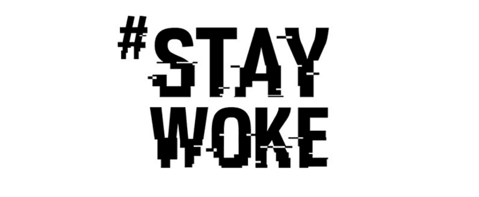 Why I Hate Being Called Woke