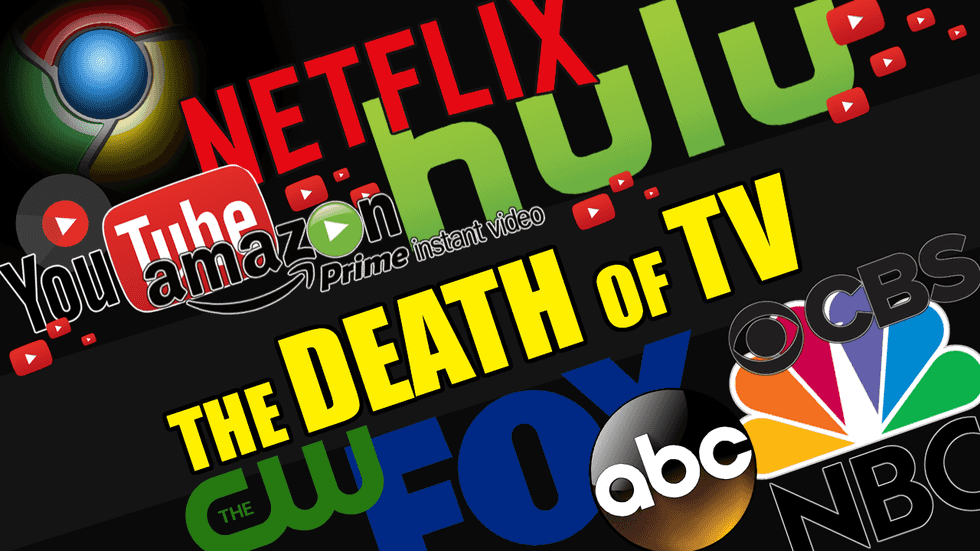TV Is Dead And The Internet Is Here To Replace It