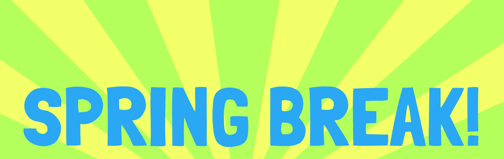 11 Ways To Make The Most Out Of Your Spring Break