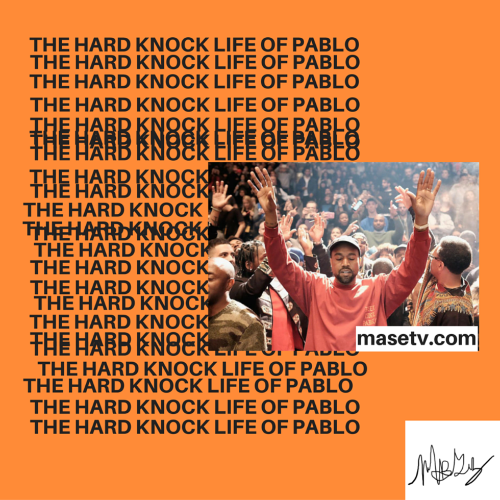 The Hard Knock Life of Pablo