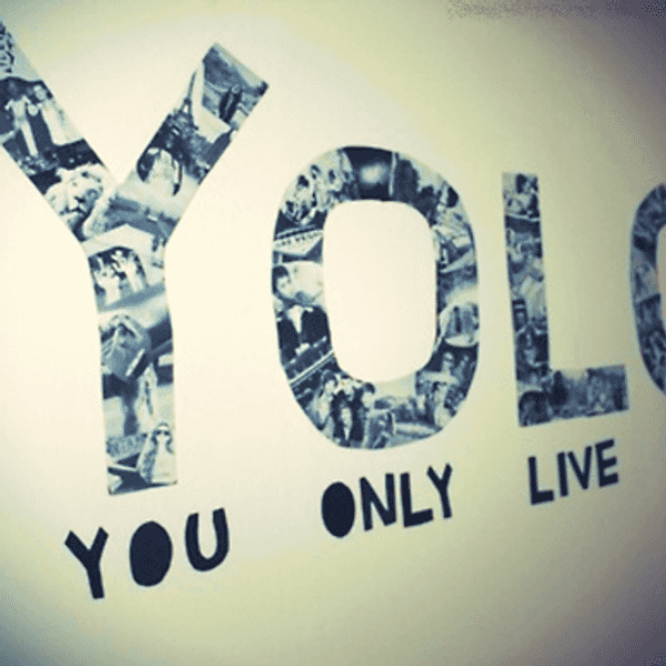 5 Reasons To Remember 'YOLO'