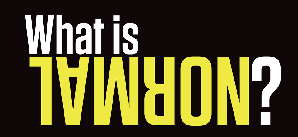 Normal Doesn't Exist