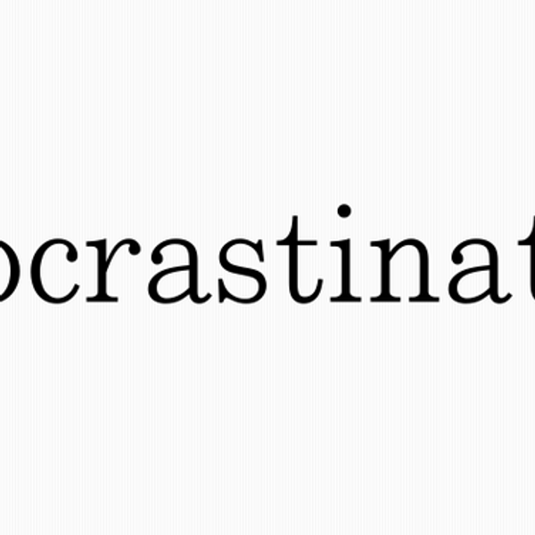 Let's Talk About Procrastination!
