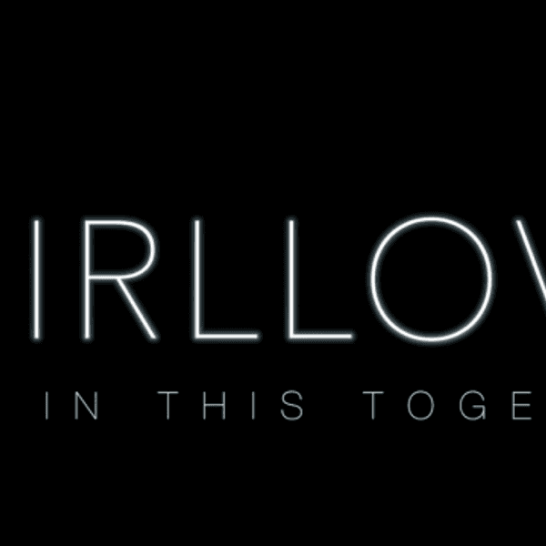 Ending Girl-On-Girl Hate With #GirlLove