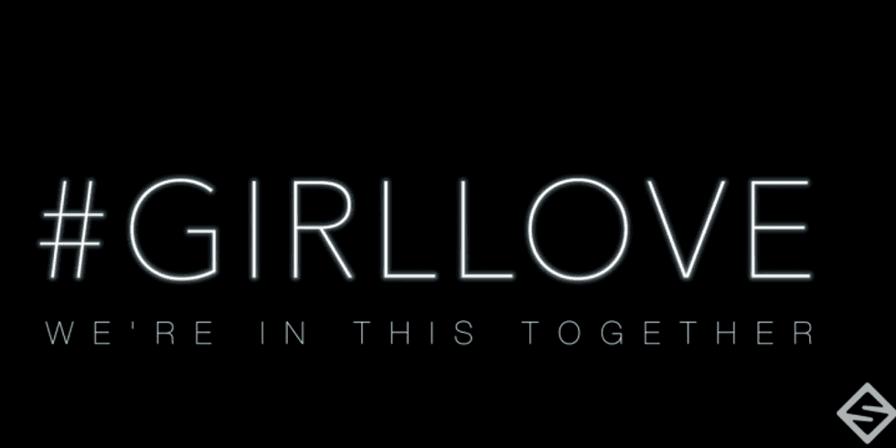 Ending Girl-On-Girl Hate With #GirlLove