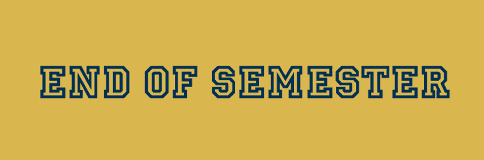 10 Things That Happens As The Semester Comes To An End