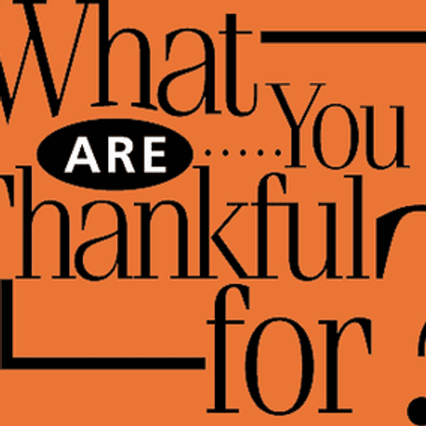What Are You Thankful For?