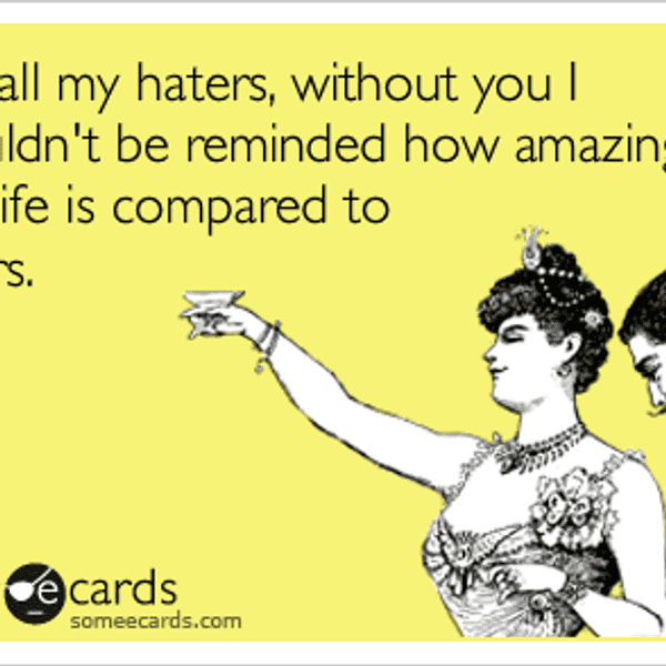 An Open Letter To People Who Hate Me