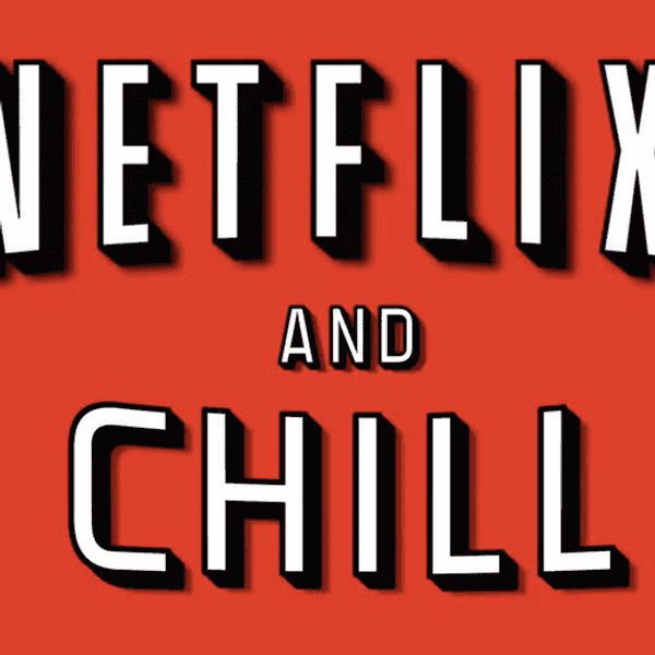 What 'Netflix and Chill' Says About Millennials