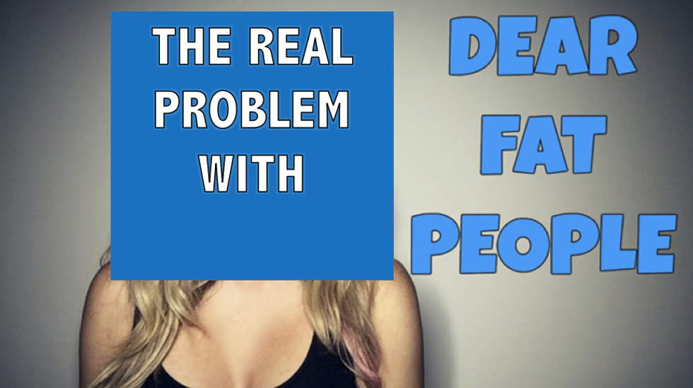 The Real Problem With "Dear Fat People"