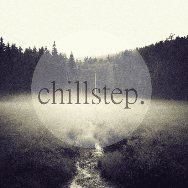 5 Chillstep Songs You MUST Add to Your Study Playlist