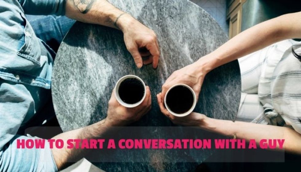 How to start a conversation with a guy ?