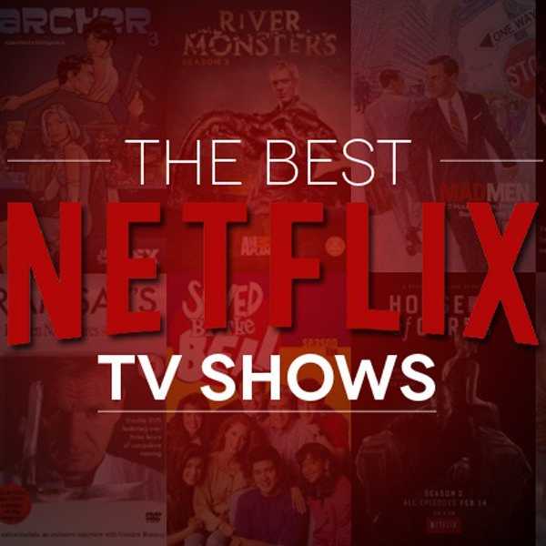 the best netflix tv shows