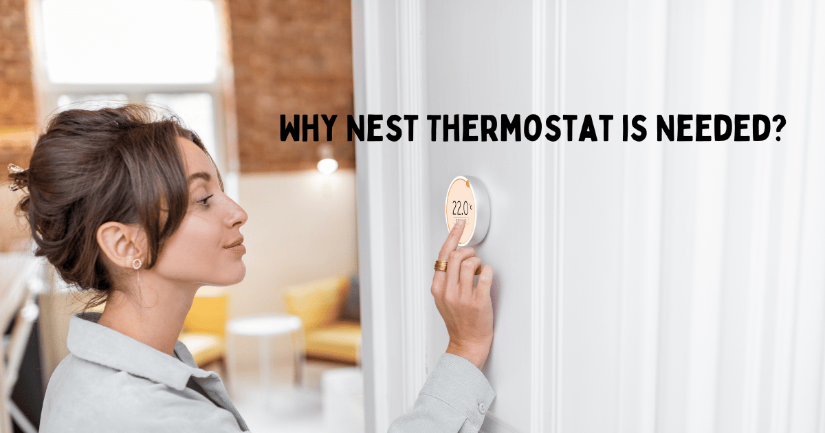 Why Nest Thermostat is Needed